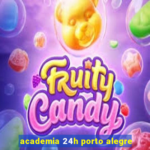 academia 24h porto alegre